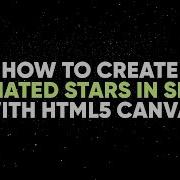 How To Create Animated Stars In HTML5 Canvas