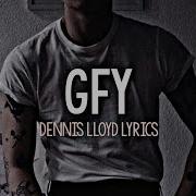 Dennis Lloyd GFY Go Fck Yourself Lyrics