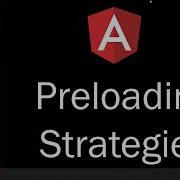 Preloading Strategy In Angular Application