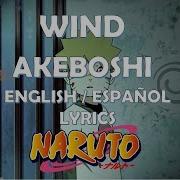 Naruto Ending 1 Sub Español English Lyrics Wind By Akeboshi