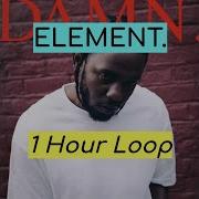 Kendrick Lamar ELEMENT 1 HOUR