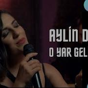 Aylin Demir O Yar Gelir