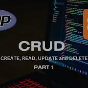 PHP CRUD Create Read Update And Delete Part 1 Tagalog