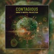 Avan7 Mental Projection Contagious Original Mix