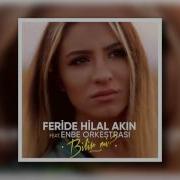 Feride Hilal Akın Feat Enbe Orkestrası Bilir Mi
