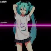 Nightcore Turn Up The Party