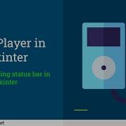 Mp3 Player In Tkinter Part 9 Adding A Statusbar