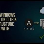Install Windows Updates On Citrix Infrastructure Servers With Ansible