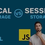 JavaScript LocalStorage Vs SessionStorage
