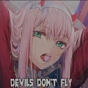 Nightcore Devils Don T Fly Lyrics
