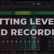 PreSonus Studio One Setting Levels And Recording Let S Get Basic