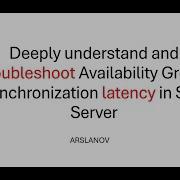 Understand And Troubleshoot Latency In AG Synchronization In SQL Server