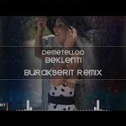 Demetello Beklenti Burak Şerit Remix