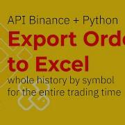 Export Binance Orders For All The Time To Excel SpreadSheet Python Binance API Coding ASMR
