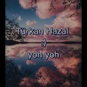 Türkan Hazal Yoh Yoh