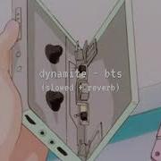 Dynamite Bts Slowed Reverb