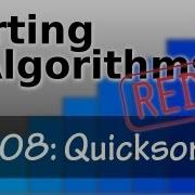 Sorting Algorithms Redux 08 Quicksort