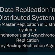 Data Replication Strategies Single Master Replication Synchronous Asynchronous Replication