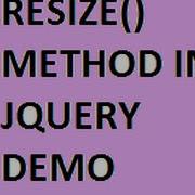RESIZE METHOD JQUERY DEMO