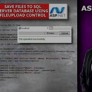 Save Files To SQL Server Database Using FileUpload Control In ASP Net