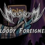 MosherZ Bloody Foreigners