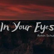 Robin Schulz In Your Eyes Lyrics Ft Alida