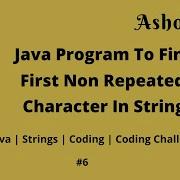 Java Program To Find First Non Repeated Character Java Ashok IT