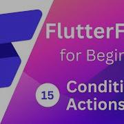 FlutterFlow For Beginners 15 Conditional Action