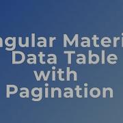 How To Create Data Table With Pagination Using Angular Material