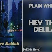 Plain White T S Hey There Delilah 432Hz