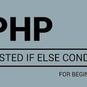 PHP Tutorial Nested If Else Condition