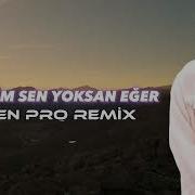 Elsen Pro Neyleyim Sen Yoksan Eğer
