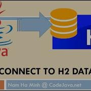 Java Connect To H2 Database Examples