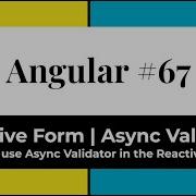 Angular 67 Reactive Form Async Validator How To Use Async Validator In The Reactive Form