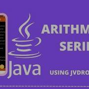 Arithmetic Series Java Console App Using Jvdroid IDE