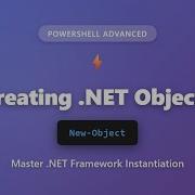 PowerShell New Object Creating NET Objects Tutorial For Beginners