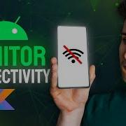 How To Observe Internet Connectivity In Android Android Studio Tutorial