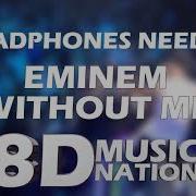 Eminem Without Me 8D AUDIO
