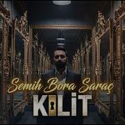 Semih Bora Sarac Kilit Official Music Video
