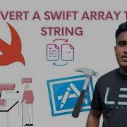 How To Convert A Swift Array To A String In Xcode