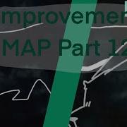 PART 12 FINISHED IMPROVEMENT MAP PART Safe And Sound