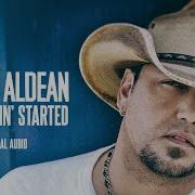 Jason Aldean Just Gettin Started Audio