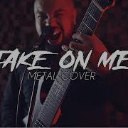 WORGOHM TAKE ON ME A HA METAL COVER