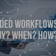 Ep 3 Guided Workflows Overview