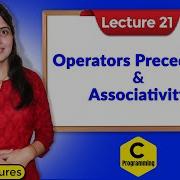 C 21 Operators Precedence And Associativity In C C Programming Tutorials
