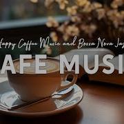 Coffee Music Relaxing Jazz Music With Latte Art Scenes Instrumental Piano Music For Study Work