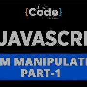 DOM Manipulation In JavaScript 1 JavaScript DOM Tutorial JavaScript Tutorial SimpliCode