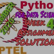 NPTEL PYTHON For Data Science Week 4 Assignment 4 Solutions September 2020