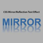 CSS Mirror Reflection Text Effect