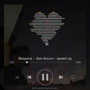 Skapova Son Arzum Speed Up